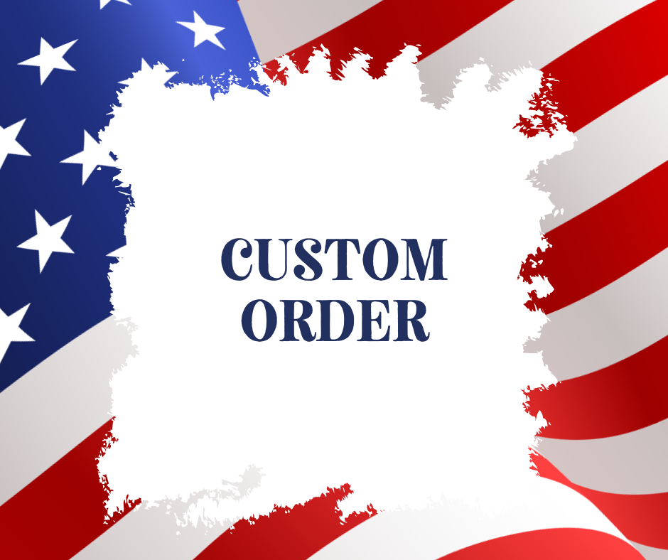 CUSTOM ORDER