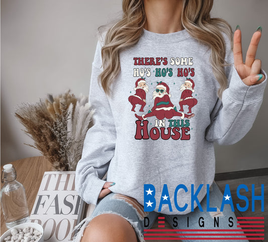 Ho's In This House Sweatshirt