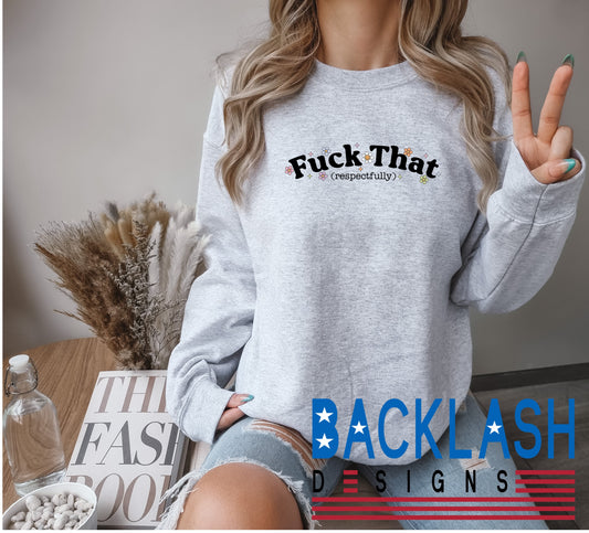 Fuck That Sweatshirt