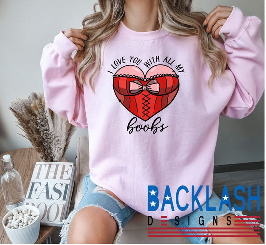 Love you Boobs Sweatshirt