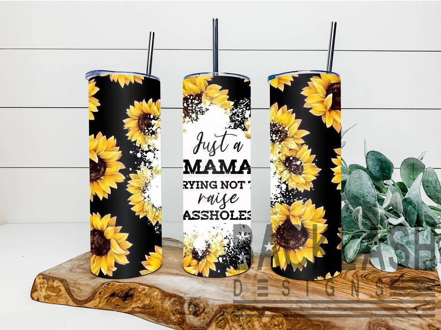 Mama Trying Not To Raise Assholes Tumbler