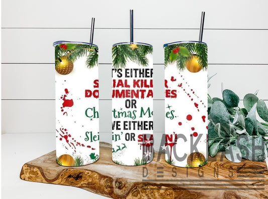 Sleighing or Slaying Tumbler